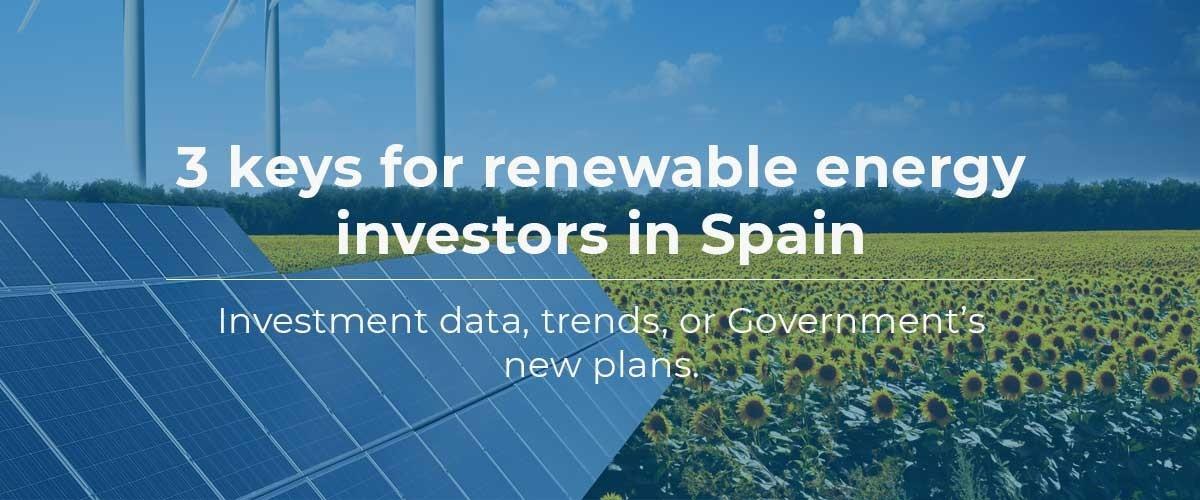 3 keys for renewable energy investors in Spain